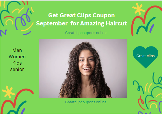 Get Great Clips Coupon September for Amazing Haircut